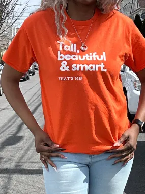 Orange Tall Beautiful & Smart T-shirt